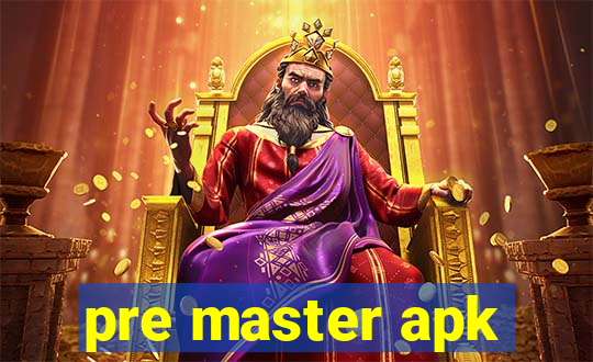 pre master apk